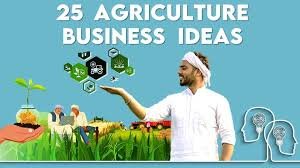 2025 साठी 25 कृषी व्यवसाय कल्पना